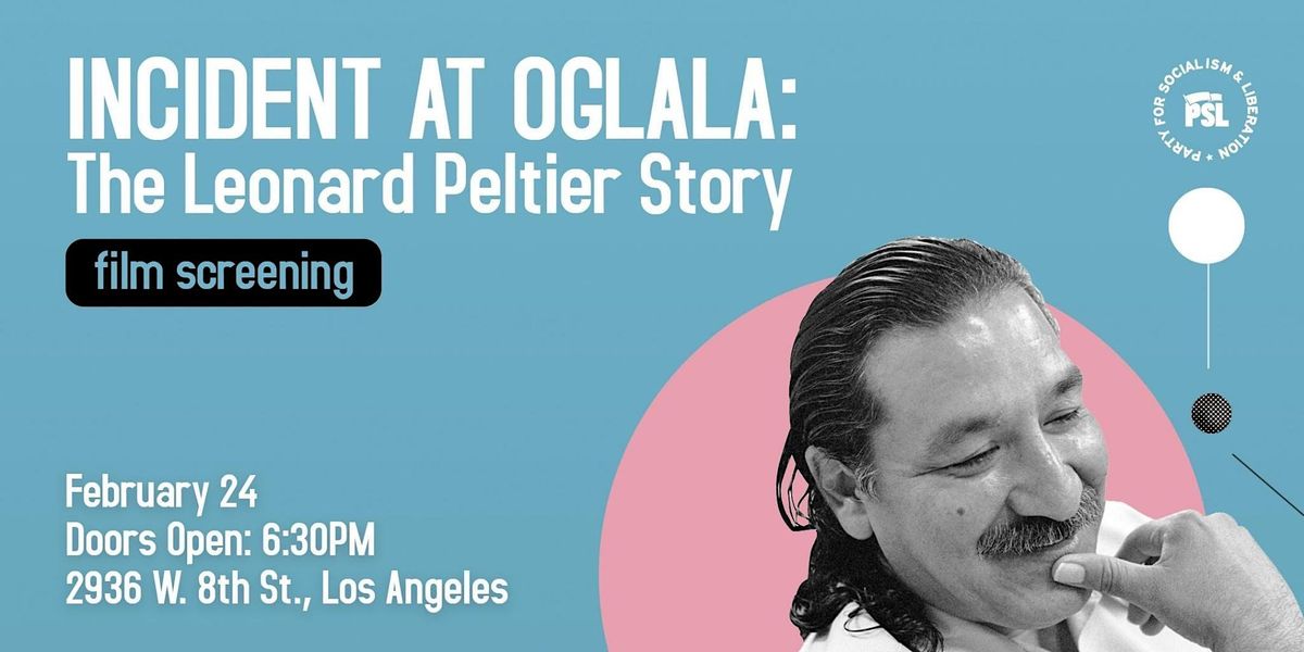 "Incident at Oglala: The Leonard Peltier Story" Film Screening