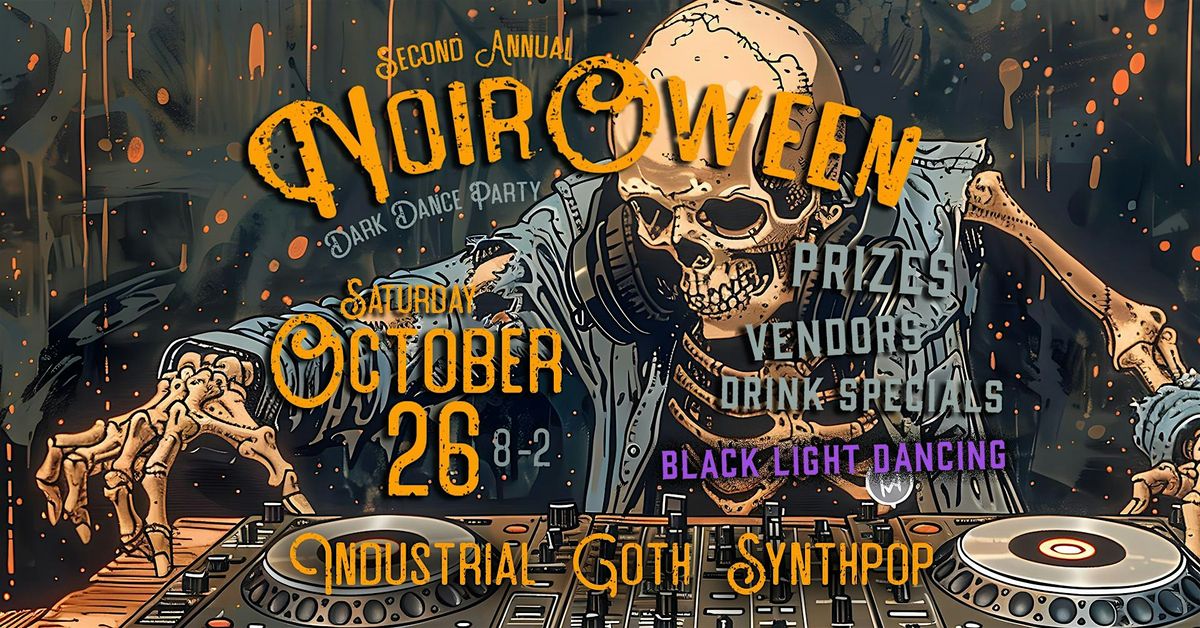 Second Annual Noiroween Dark Dance Party