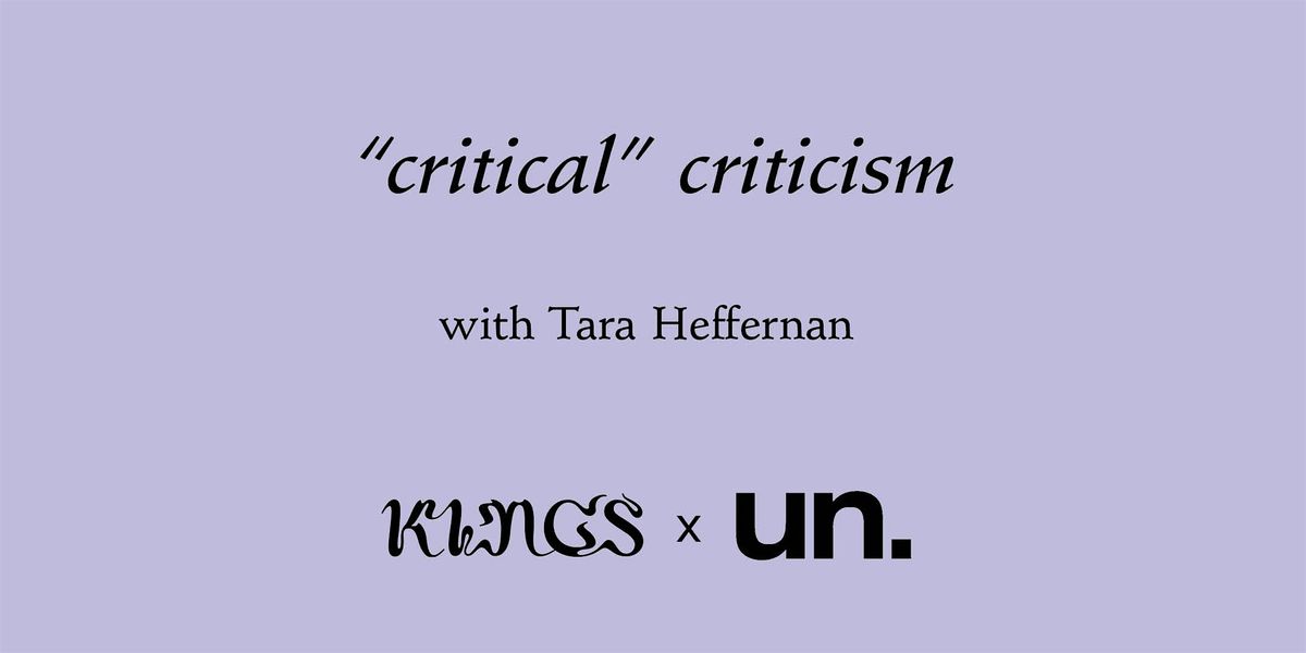 'Critical' Criticism with Tara Heffernan