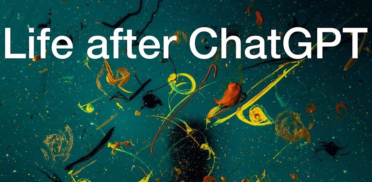 Life after ChatGPT - Creative AI 2023