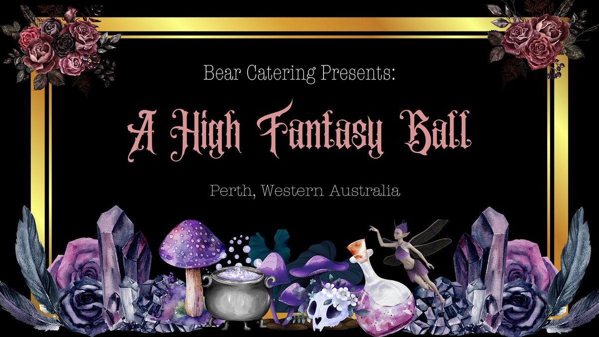 High Fantasy Themed Ball - Perth West Australia