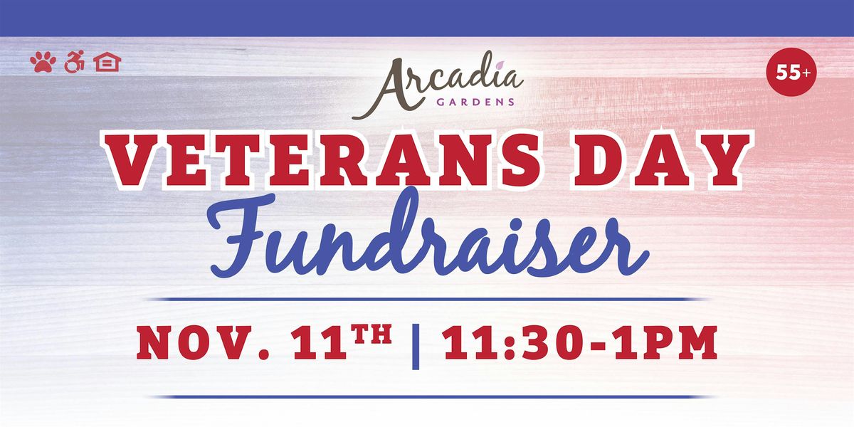 Veterans  Day Fundraiser at Arcadia Gardens