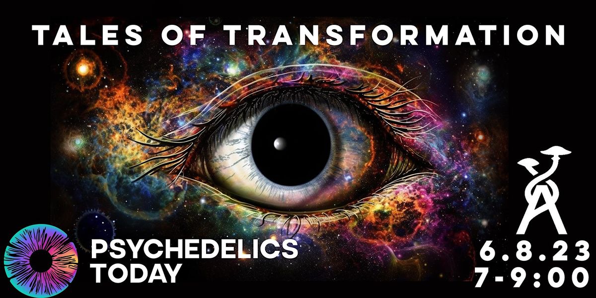 Psychedelics Today - Tales of Transformation