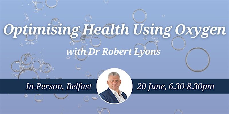 CNM Belfast Health Talk: Optimising Health Using Oxygen