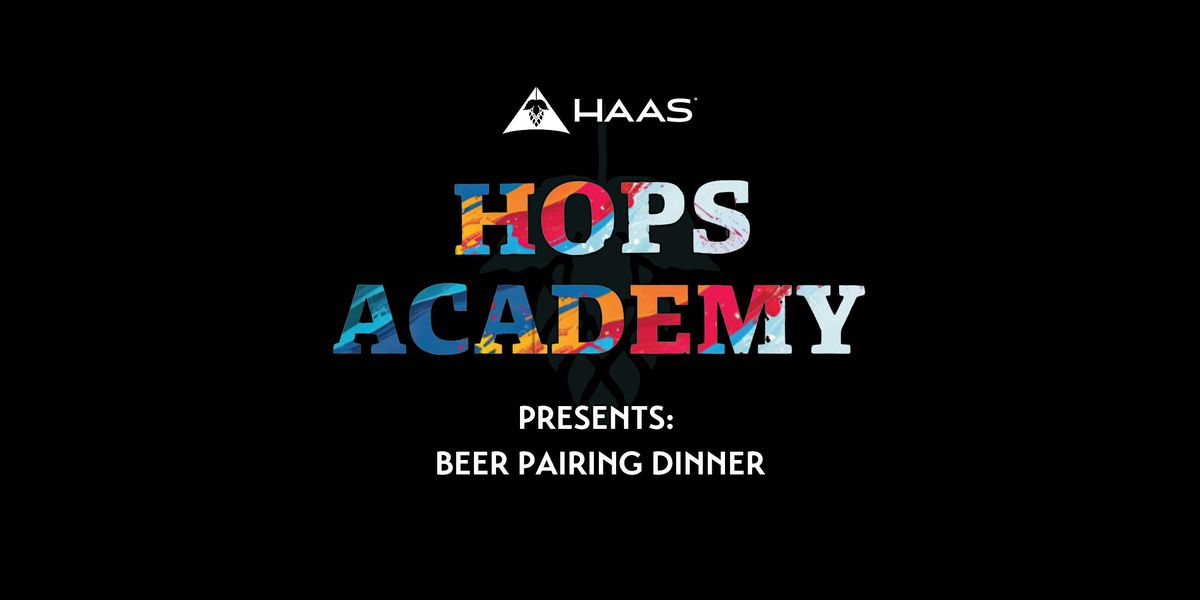 HAAS\u00ae Hops Academy Presents: Beer Pairing Dinner