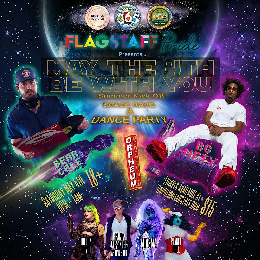 Flagstaff Pride presents May the Fourth Be With You Summer Kick-off Space Rave & Dance Party