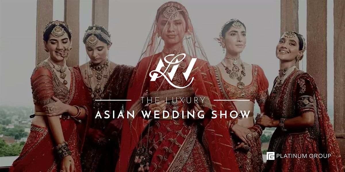 The Luxury Asian Wedding Show London