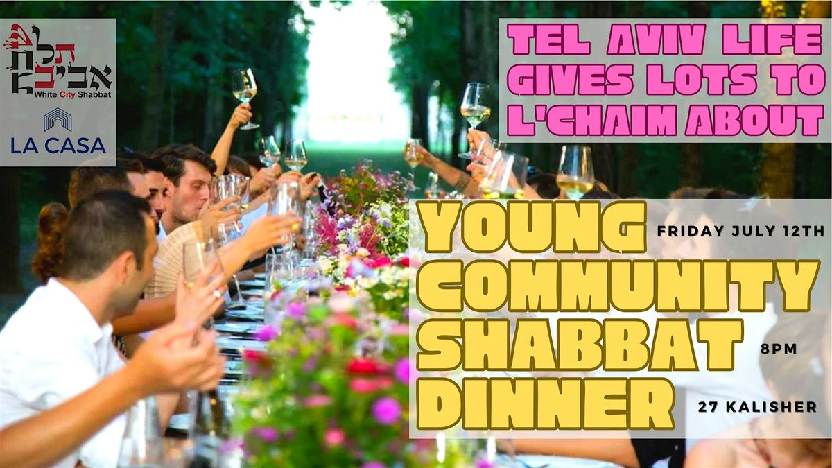 INVITATION: Tel Aviv International Shabbat Dinner, Fri July 12