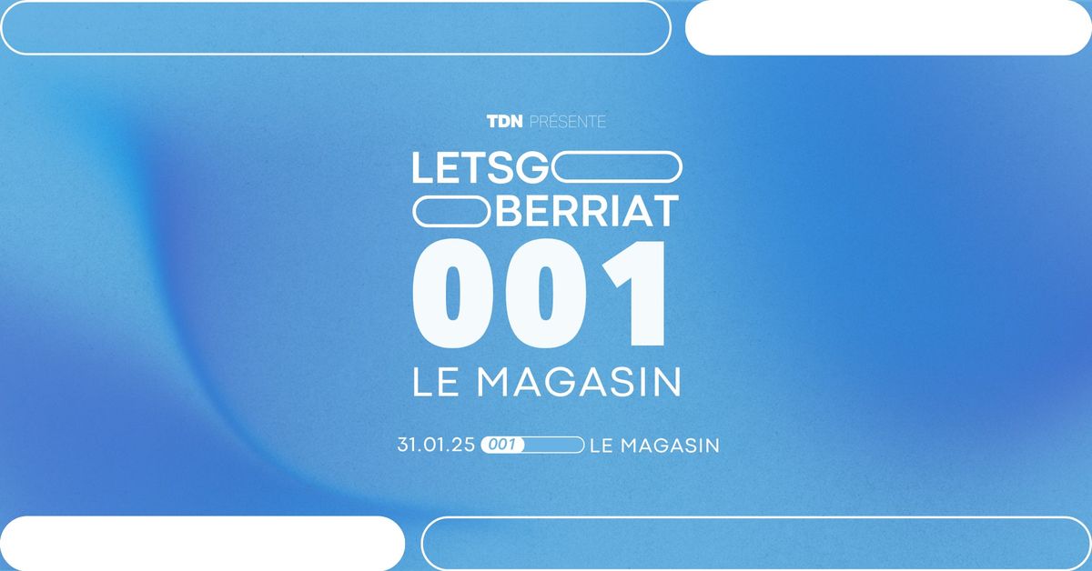 [GRATUIT] LETSGO BERRIAT | PART 001 :: LE MAGASIN