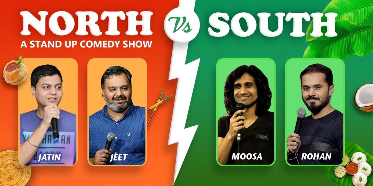 North VS South -  A Stand Up Comedy Show