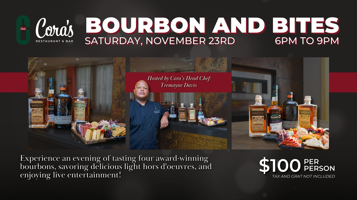 Bourbon & Bites: An Exclusive Tasting at Cora\u2019s