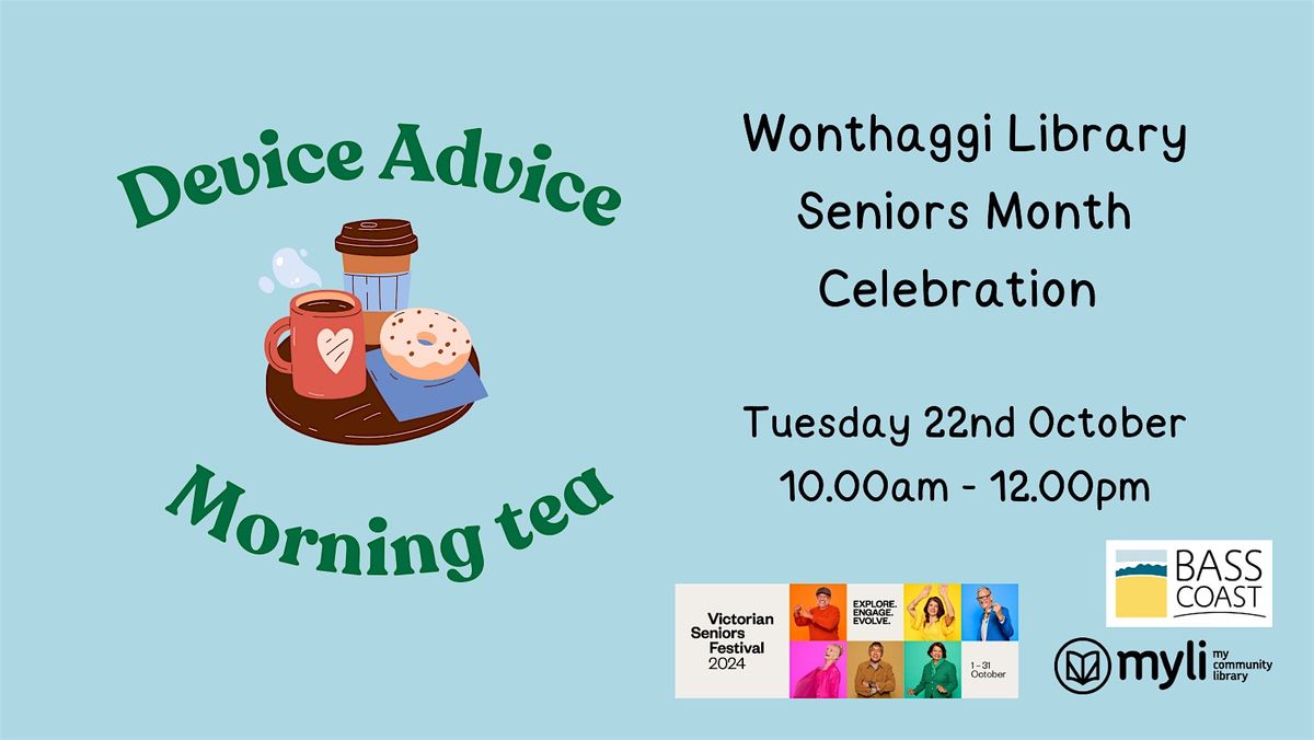 Device Advice morning tea @ Wonthaggi Library