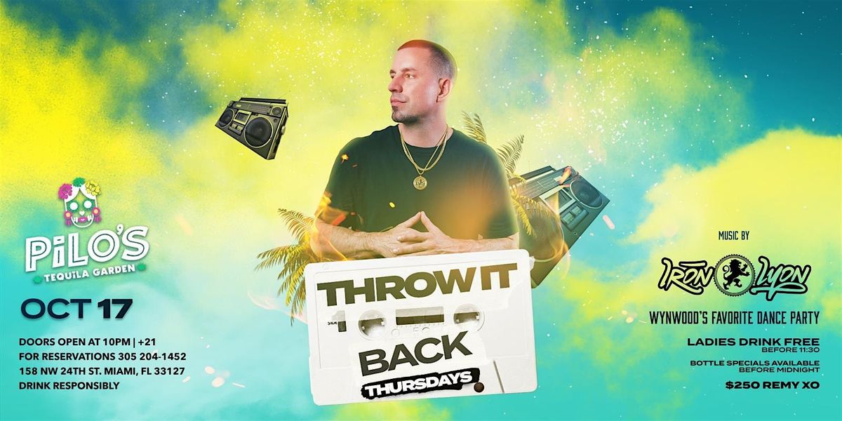 Throw It Back Thursdays at Pilo\u2019s Tequila Garden \u2013 Music by Iron