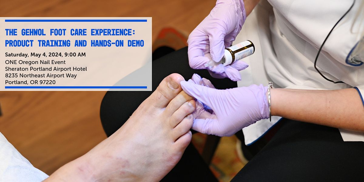 GEHWOL Foot Care Experience: Product Training and Hands-on Demo