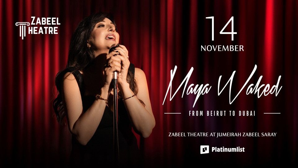 Maya Waked from Beirut to Dubai at Zabeel Theatre, Dubai