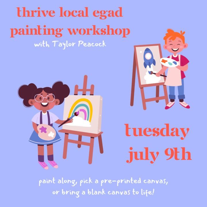 EGAD: Choose Your Canvas Painting Kids Workshop