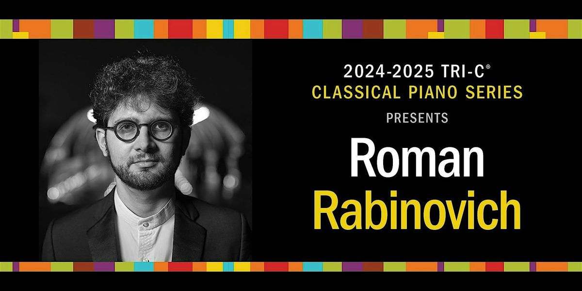 Tri-C Classical Piano Series: Roman Rabinovich