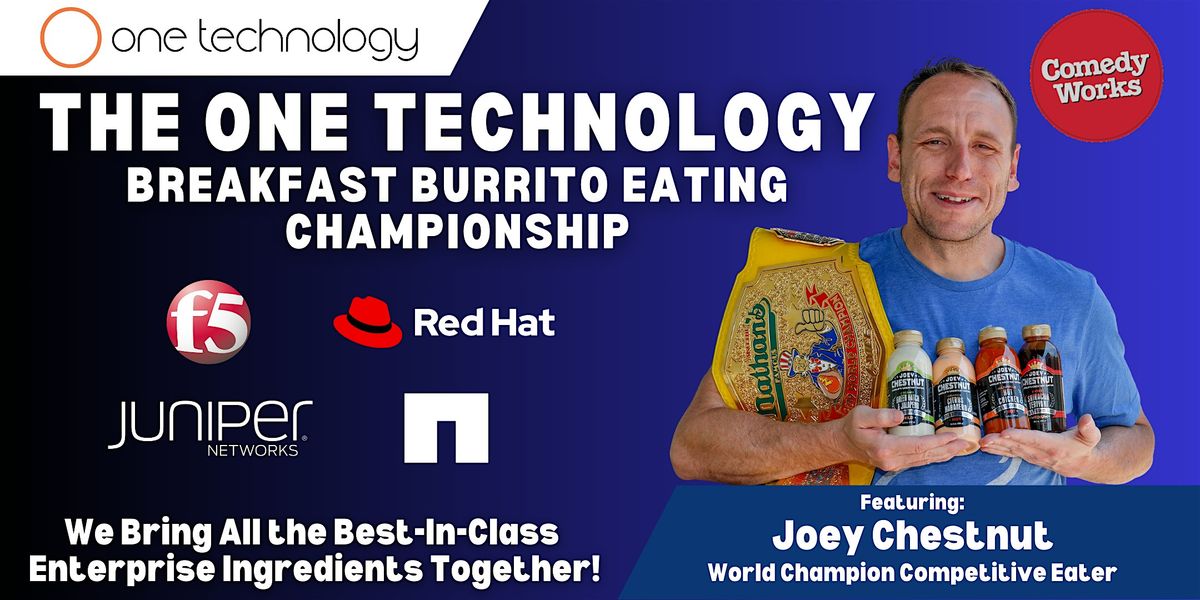 The One Technology Breakfast Burrito Eating Championship, Featuring Joey Chestnut!