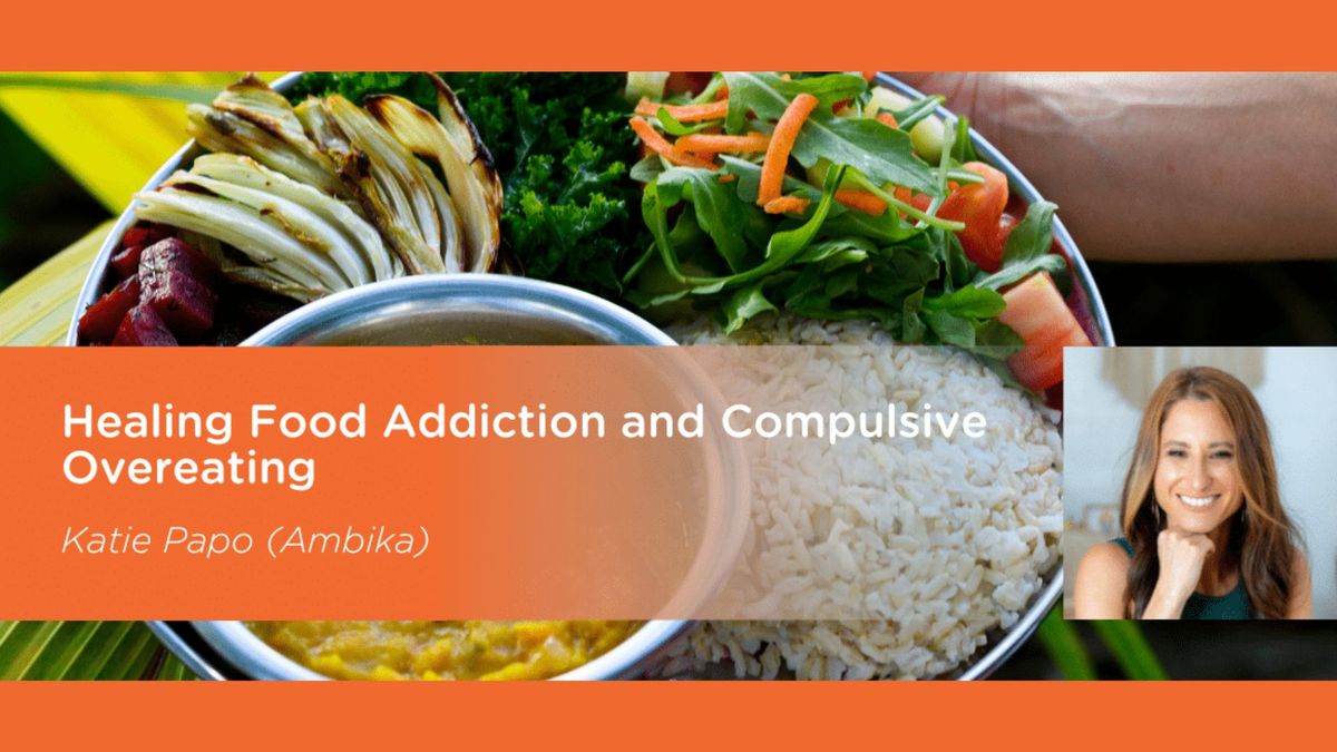 Healing Food Addiction & Compulsive Overeating