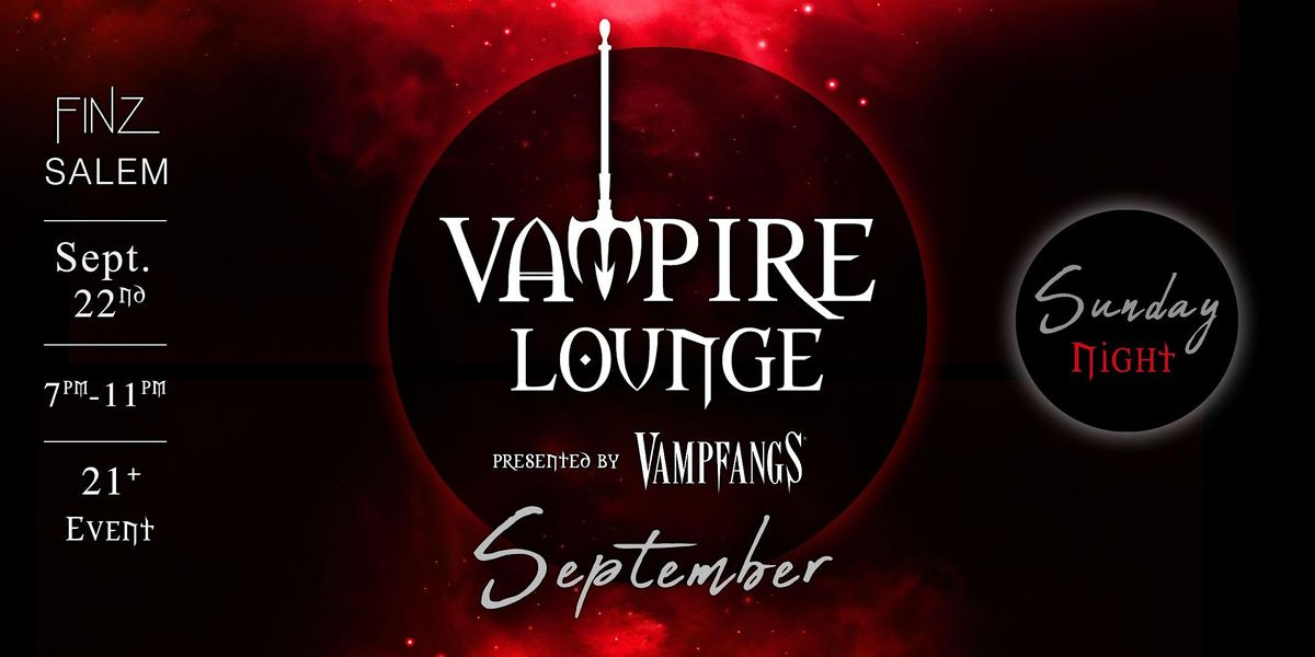Vampire Lounge - September 22 2024