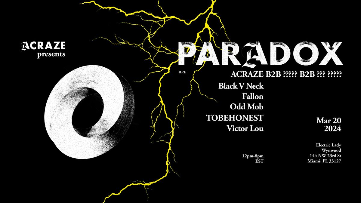 DJ ACRAZE Presents Paradox @ Electric Lady Patio Wynwood MIAMI MUSIC WEEK