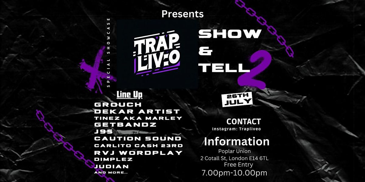 Trap Live\u2019O presents Show & Tell 2