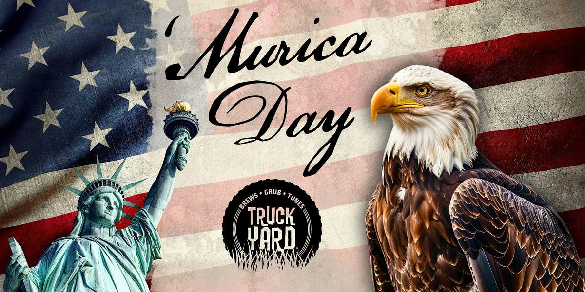 'Murica Day @ Truck Yard The Colony