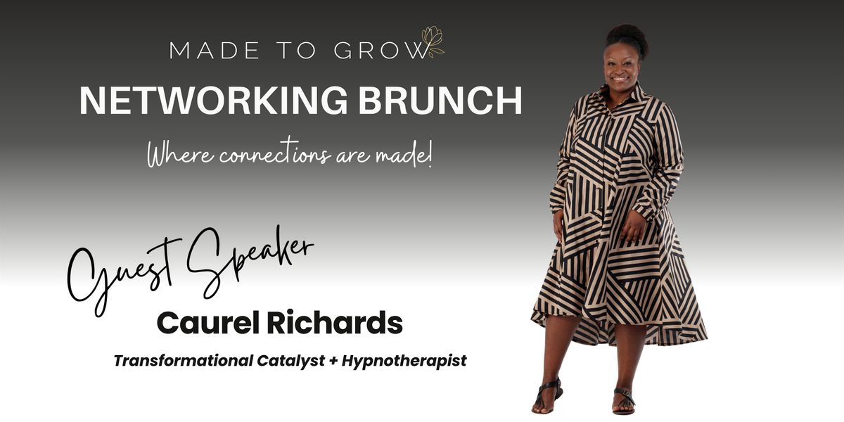 Made To Grow Project presents A Networking Brunch