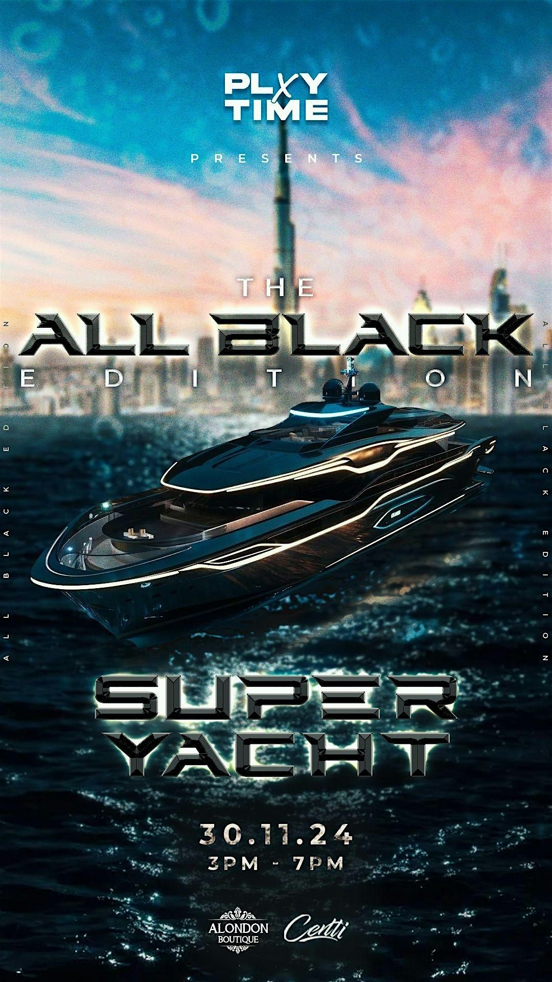 THE ALL BLACK EDITION YACHT PARTY