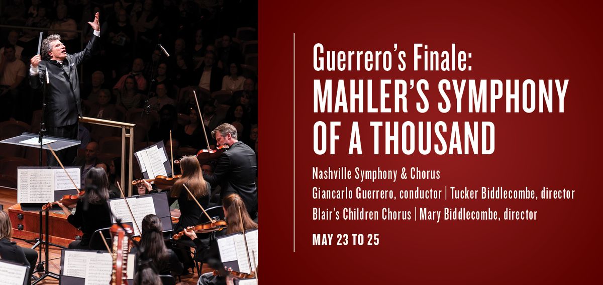 Nashville Symphony - Giancarlo Guerrero - Mahlers Symphony of a Thousand