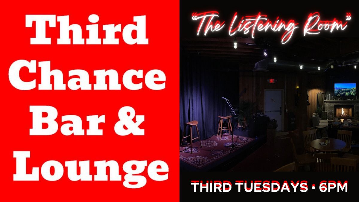 THIRD TUESDAYS with \u201cThe Listening Room" @ Third Chance Bar & Lounge (3300 Event Center) \ud83d\ude80\u2728