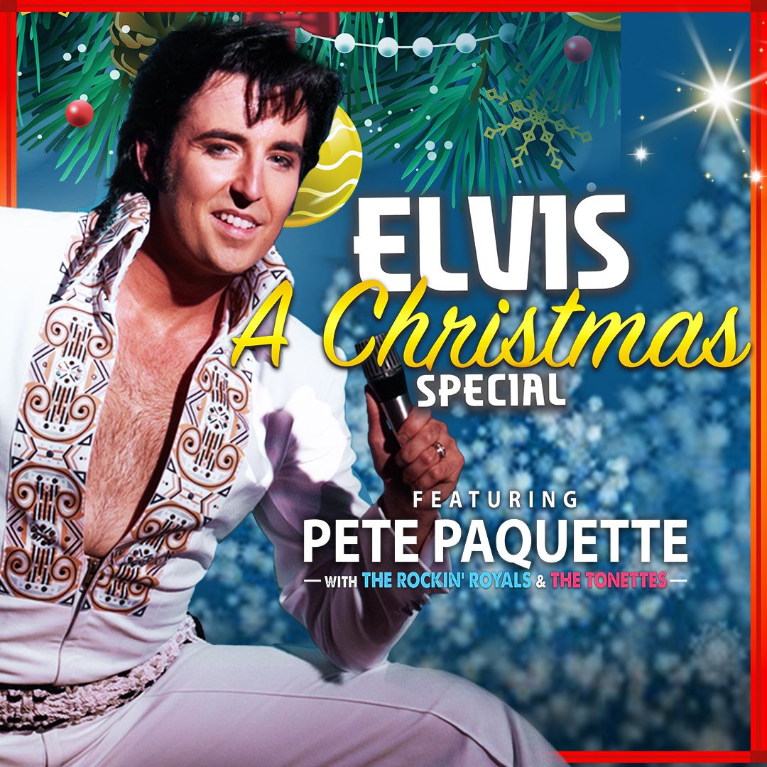 Elvis: A Christmas Special with Pete Paquette