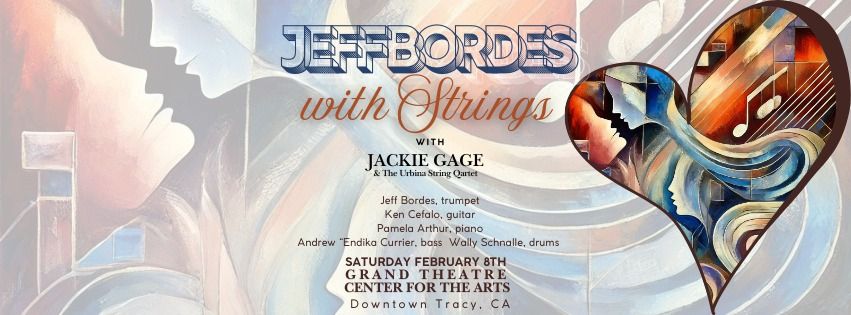 Jeff Bordes with Strings, featuring Jackie Gage: An Evening Celebrating the Romance of Jazz