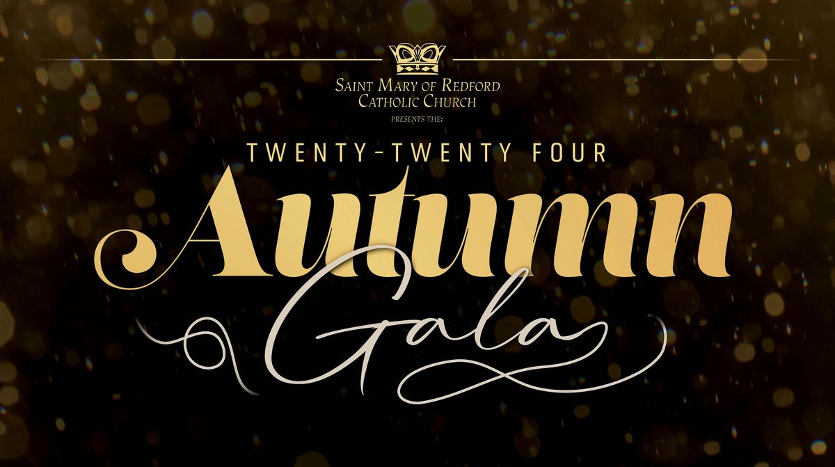 AUTUMN GALA | Saint Mary of Redford, Detroit