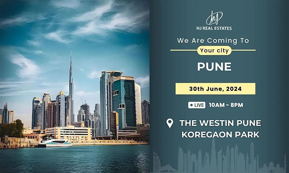 Welcome to Dubai Real Estate Event in Pune ! Don't Miss Out!