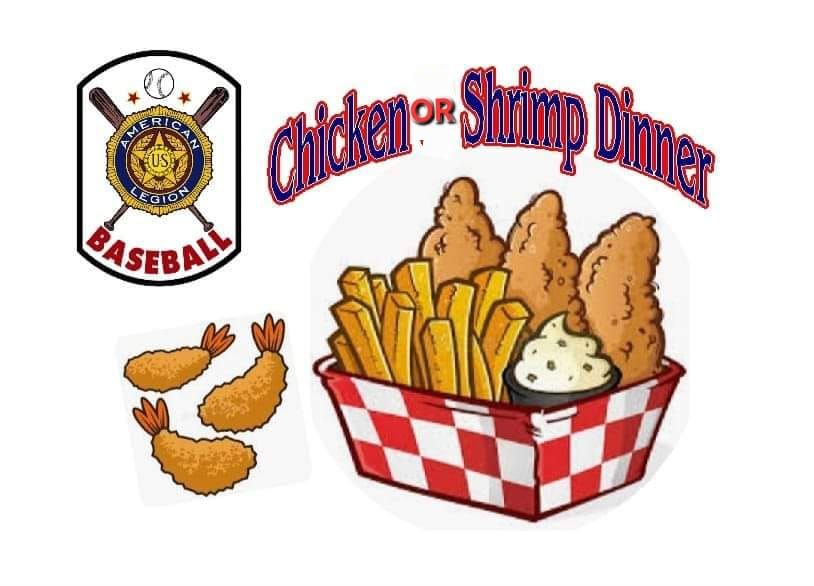 LEGION BASEBALL CHICKEN OR SHRIMP DINNER