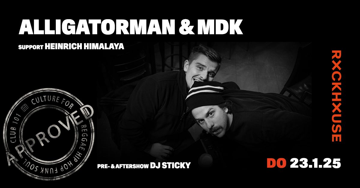 ALLIGATORMAN & MDK \u2022 101 Approved \u2022 Rockhouse Salzburg