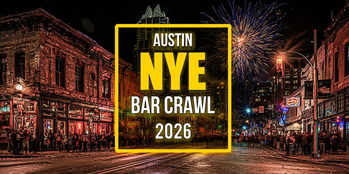 Austin New Year\u2019s Eve Bar Crawl 2026 \u2013 VIP Guided Experience