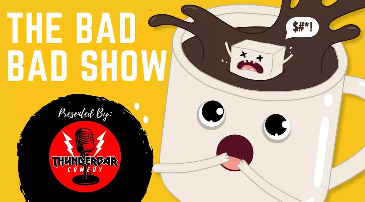 The Bad Bad Show San Diego