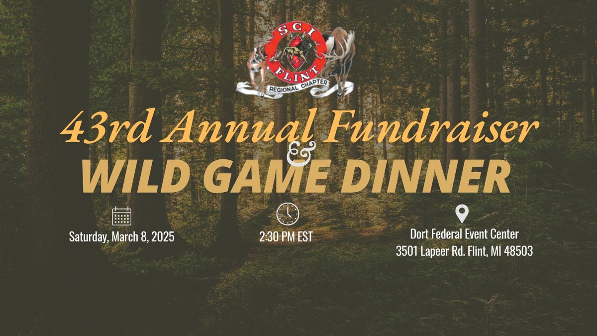 43rd Annual  Fundraiser & Wild Game Dinner