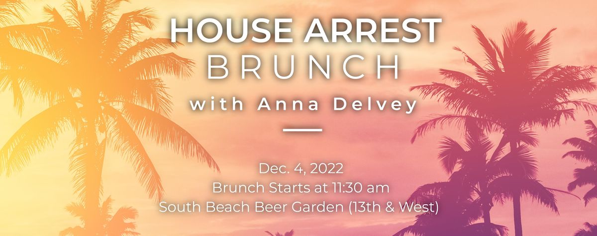 House Arrest Brunch With Anna Delvey