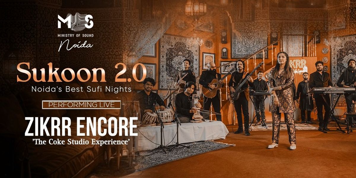 Sukoon 2.0 Best Sufi Nights Ft. ZIKRR Encore