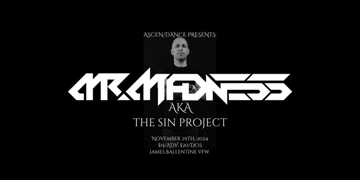 MR. MADNESS aka The SIN Project, with GABBERGIRL, PJ-DUCKY, 3VOLVE