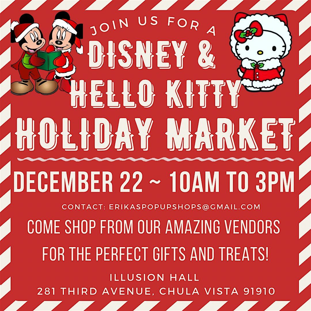 FREE EVENT (no ticket needed) Holiday Disney\/Hello Kitty Market!