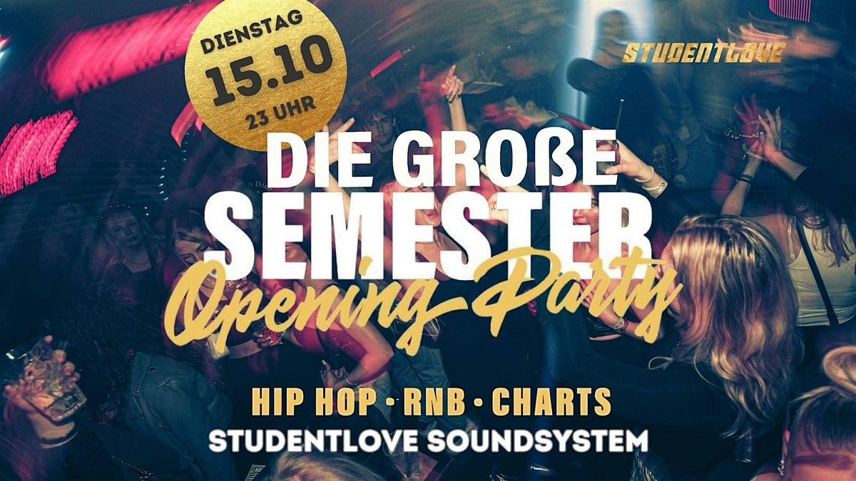 STUDENTLOVE-DIE GRO\u00dfE SEMESTER OPENING PARTY