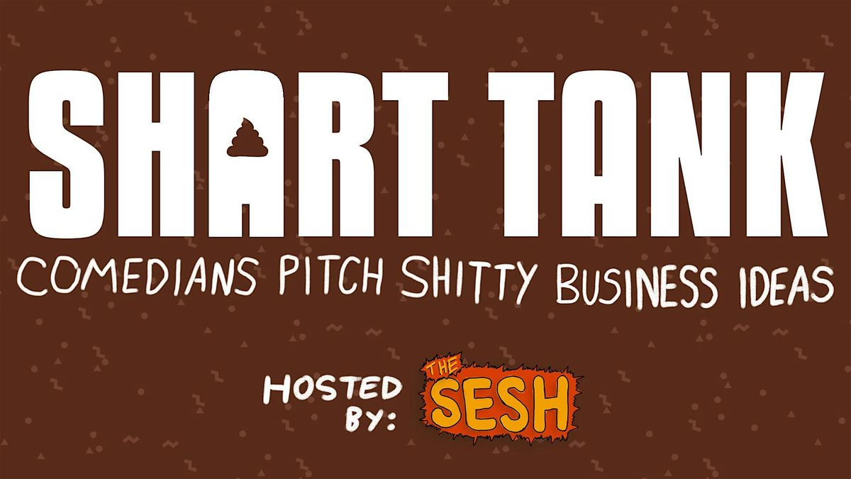 SHART TANK - Stand Up Tournament of Champions!