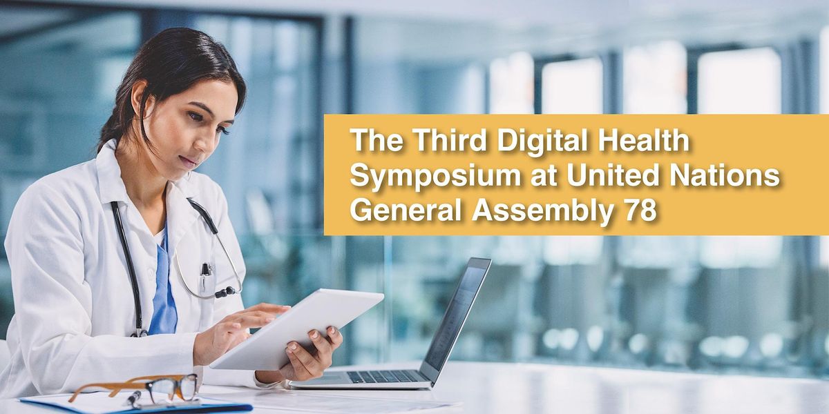 The Third Digital Health Symposium at United Nations General Assembly 78