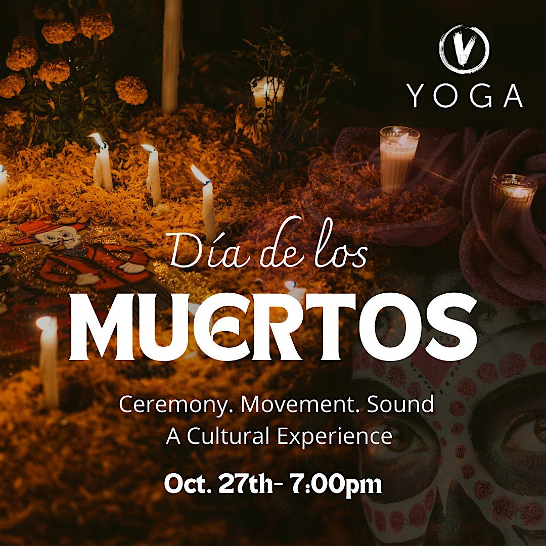 Dia De Los Muertos A Yoga Ceremony with Mindfulness, Movement and Sound