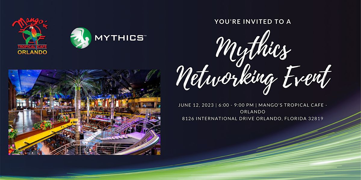 Mythics Networking Event - Mango's Tropical Cafe, Orlando, FL