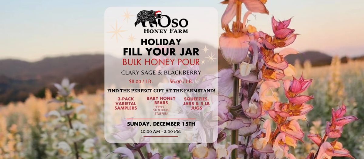 Holiday Fill Your Jar! - Bulk Honey Pour